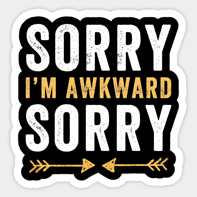 Sorry I'm awkward sorry Sticker by captainmood